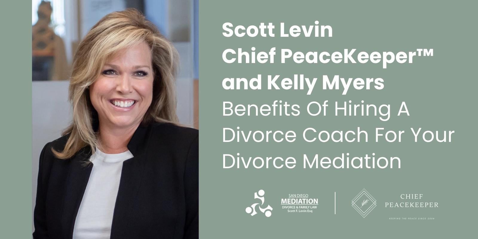 Kelly Myers Benefits Of Hiring A Divorce Coach For Your Divorce Mediation