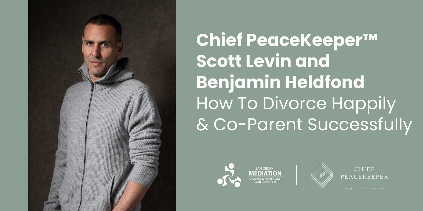 Benjamin Heldfond How To Divorce Happily & Co-Parent Successfully