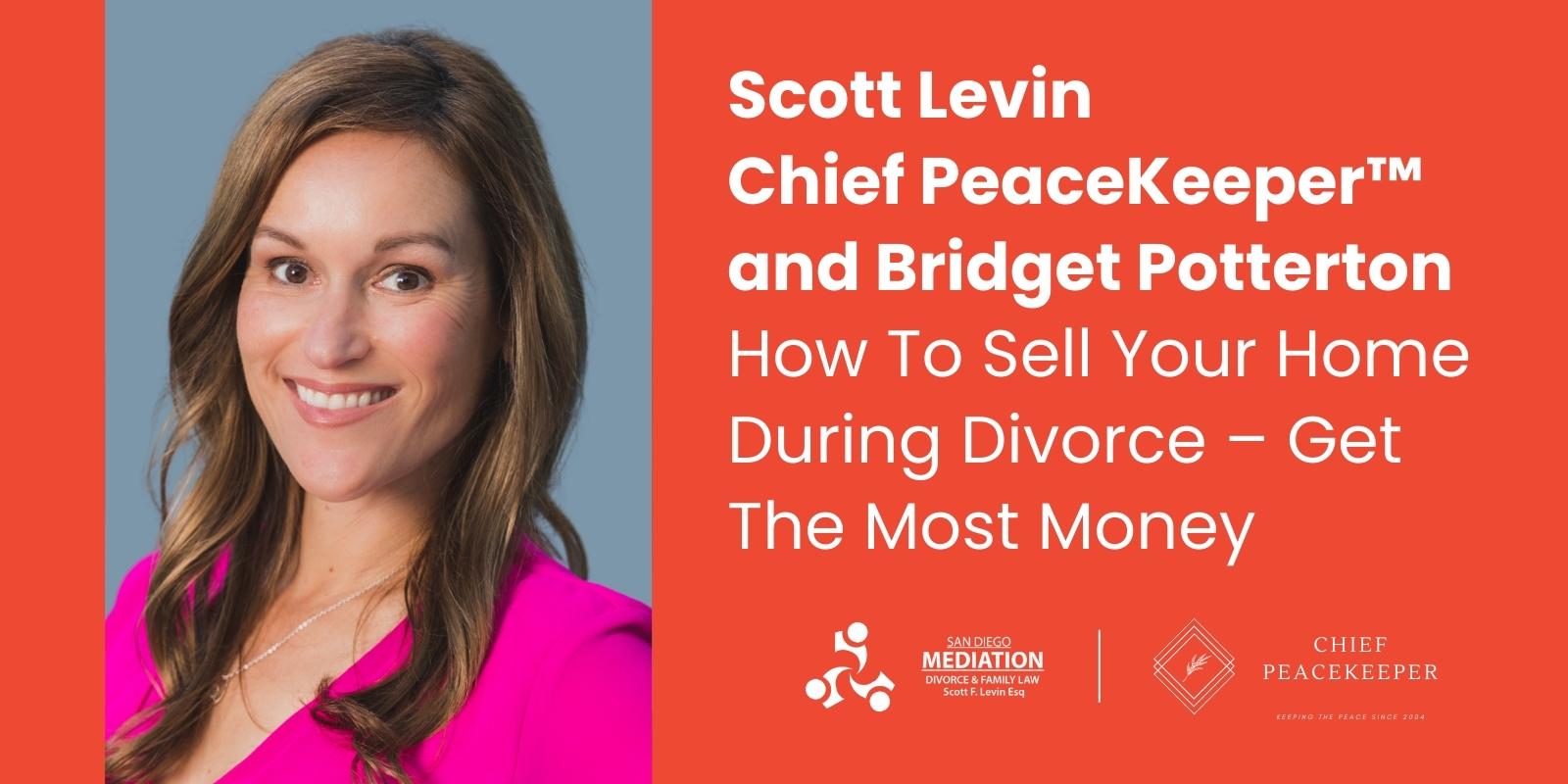 Bridget Potterton How To Sell Your Home During Divorce – Get The Most Money