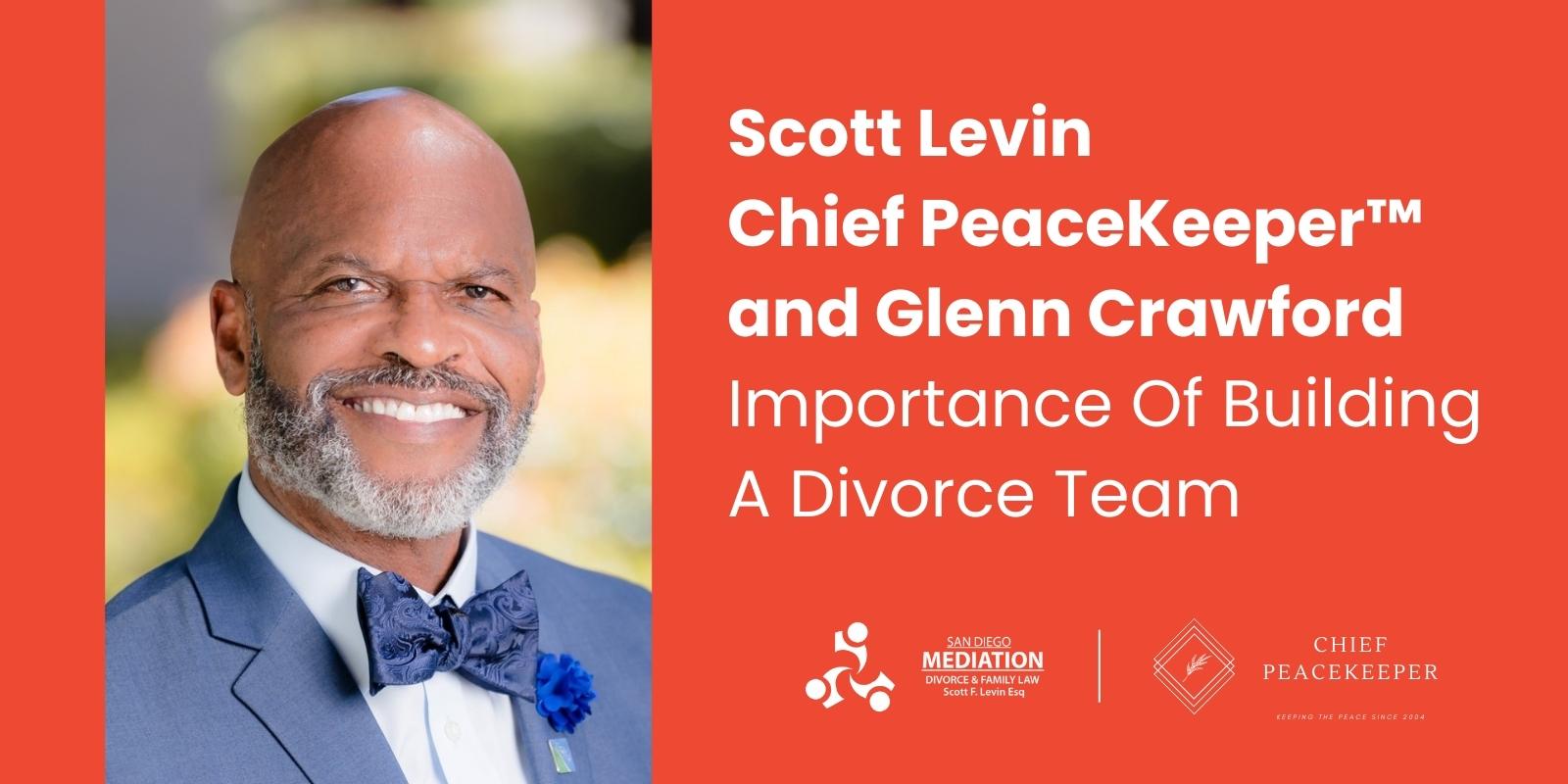 Glenn Crawford Importance Of Building A Divorce Team