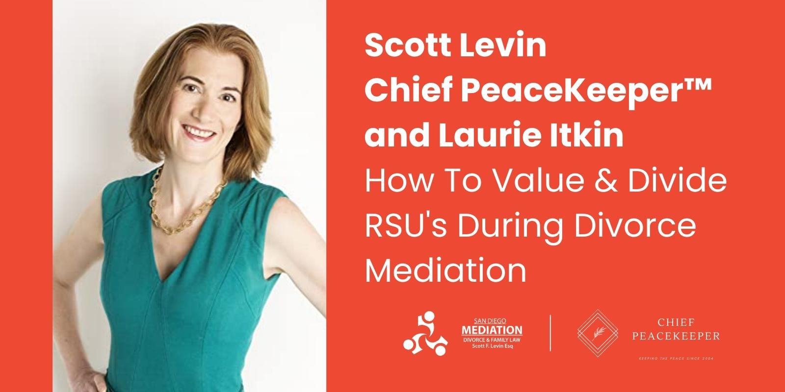 Laurie Itkin How To Value & Divide RSU's During Divorce Mediation