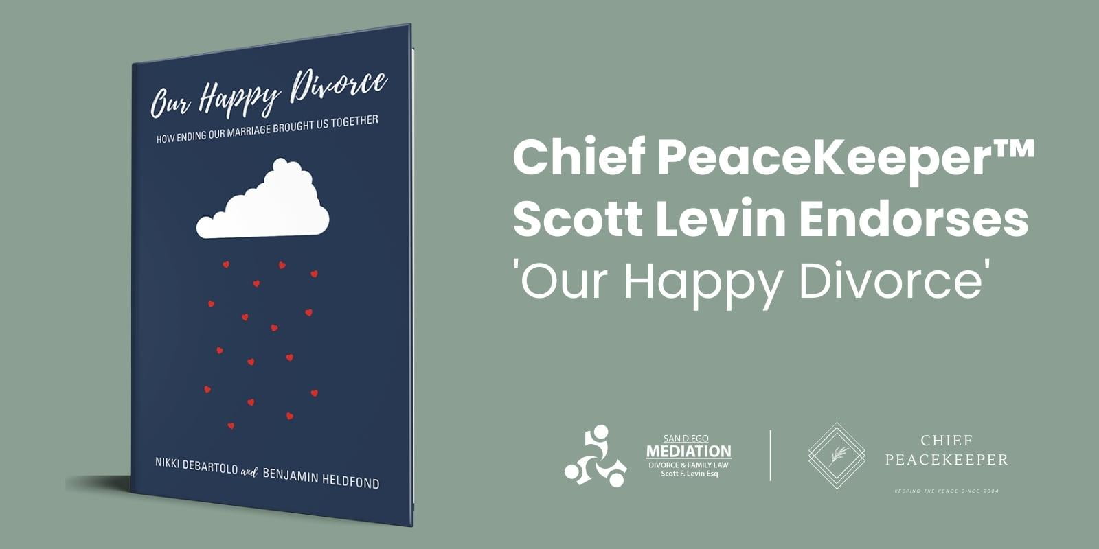 Chief PeaceKeeper™ Scott Levin Endorses 'Our happy Divorce'