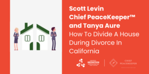 How To Divide A House During Divorce In California