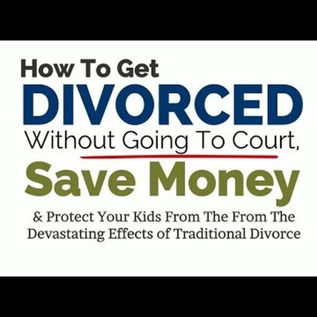 how to get divorced without going to court to save money