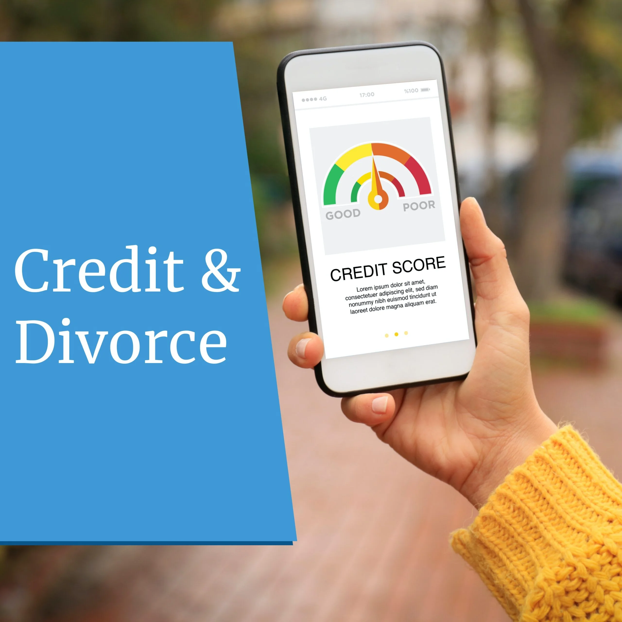 Divorce and Your Credit Score: Protecting Your Financial Health