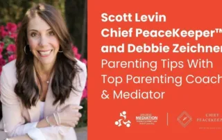 Debbie Zeichner Parenting Tips With Top Parenting Coach & Mediator