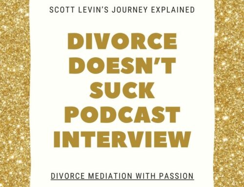 Scott Levin Interview on Divorce Doesn’t Suck: Why Mediation is the Future of Divorce